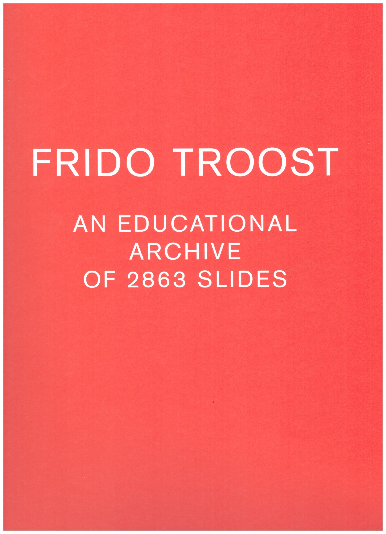 TROOST, Frido - An educational archive of 2863 slides